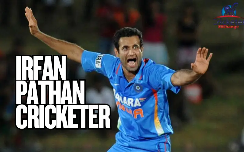irfan pathan cricketer